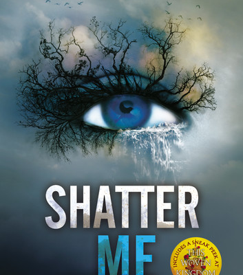 Shatter Me by Tahereh Mafi