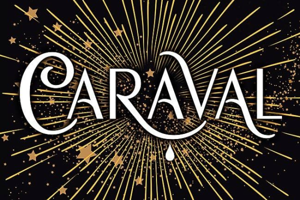Caraval by Stephanie Garber